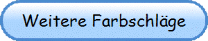 Weitere Farbschl�ge